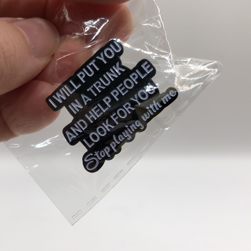 3/$25 “I Will Put You In A Trunk And Help People Look For You” Funny Pin Unisex - Picture 7 of 8